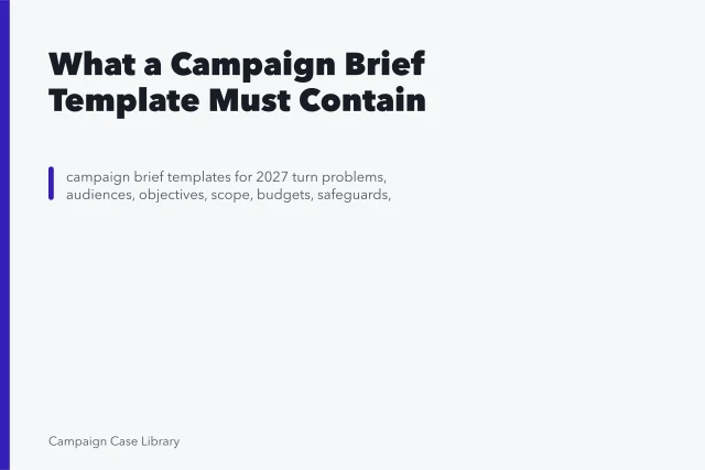 What a Campaign Brief Template Must Contain. What a Campaign Brief Template Must Contain