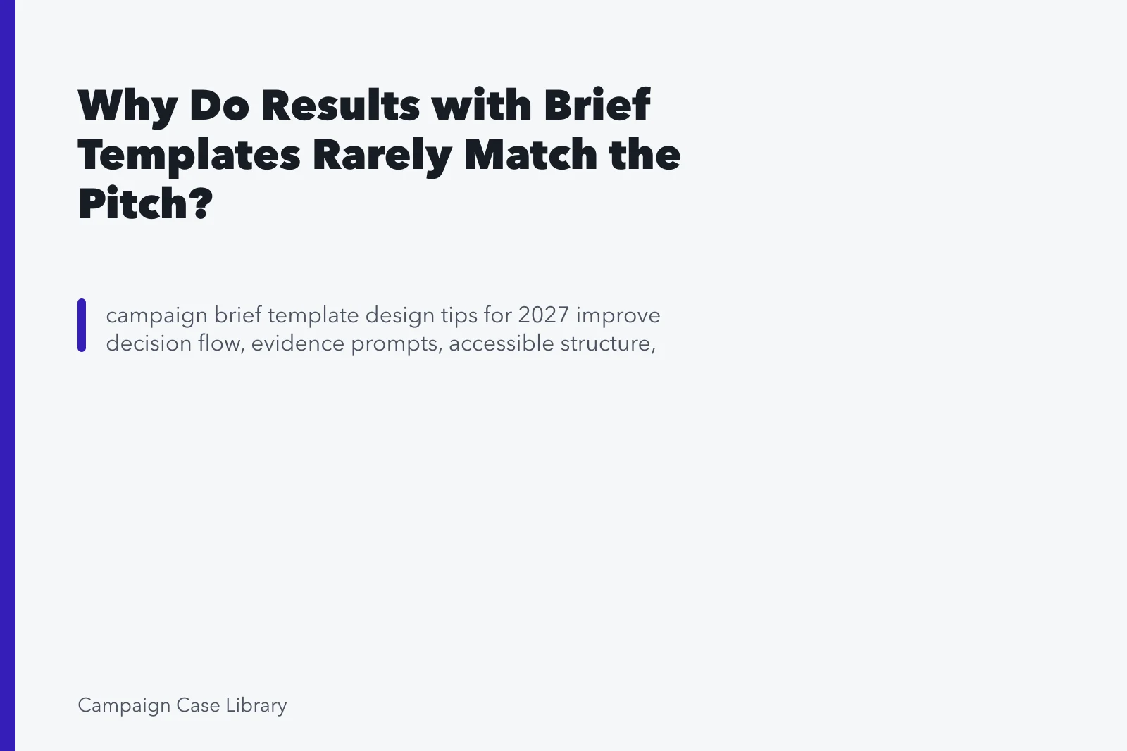 Why Do Results with Brief Templates Rarely Match the Pitch?. Why Do Results with Brief Templates Rarely Match the Pitch?