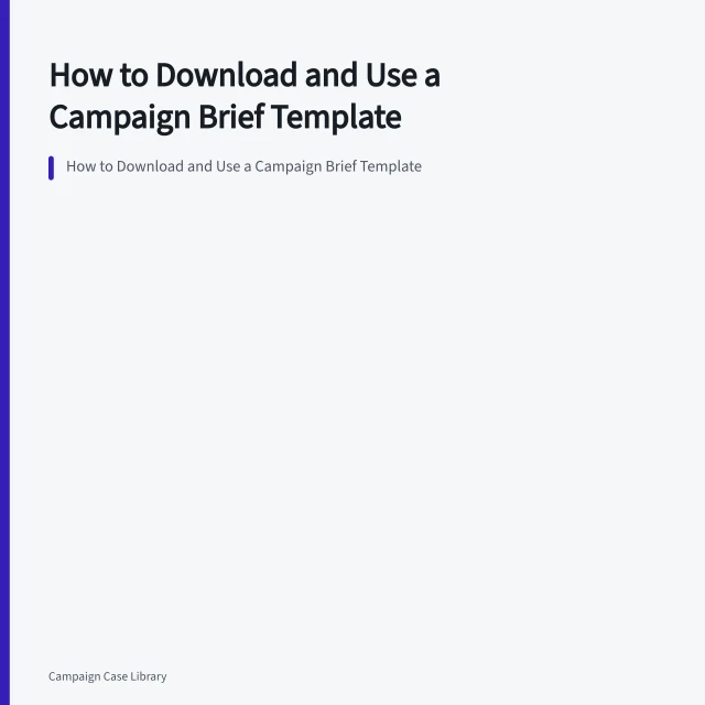 How to Download and Use a Campaign Brief Template. How to Download and Use a Campaign Brief Template