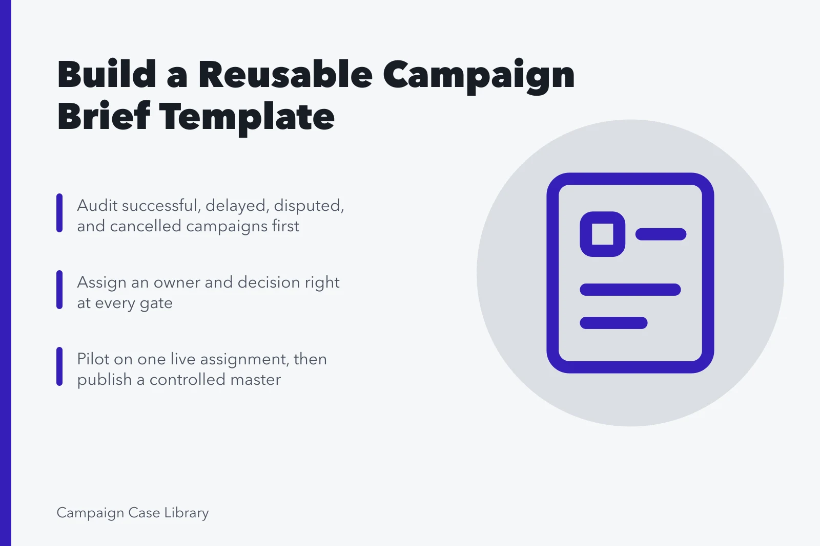 Card outlining steps to build a reusable campaign brief template. Building a Reusable Brief from Six Months of Old Campaigns