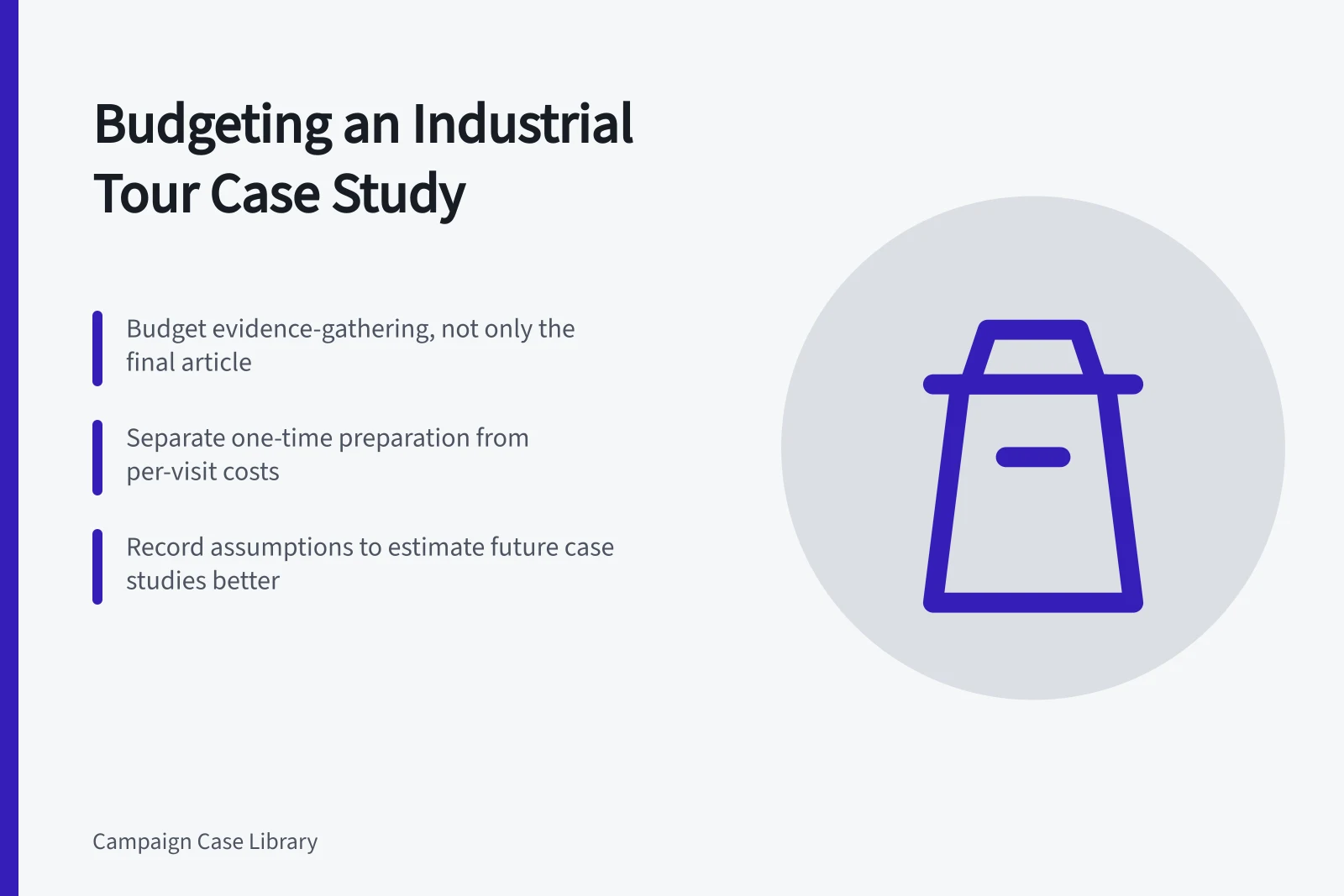 Budget planning for industrial tour case study costs. How to budget an industrial tour case study before you sign off on scope