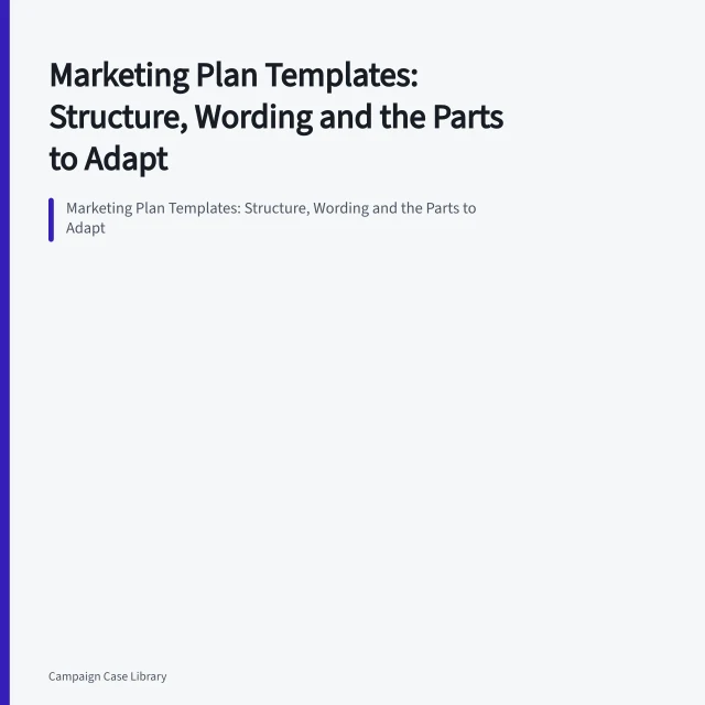 Marketing Plan Templates: Structure, Wording and the Parts to Adapt. Marketing Plan Templates: Structure, Wording and the Parts to Adapt