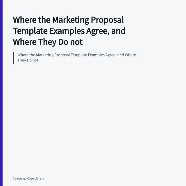 Where the Marketing Proposal Template Examples Agree, and Where They Do not. Where the Marketing Proposal Template Examples Agree, and Where They Do not